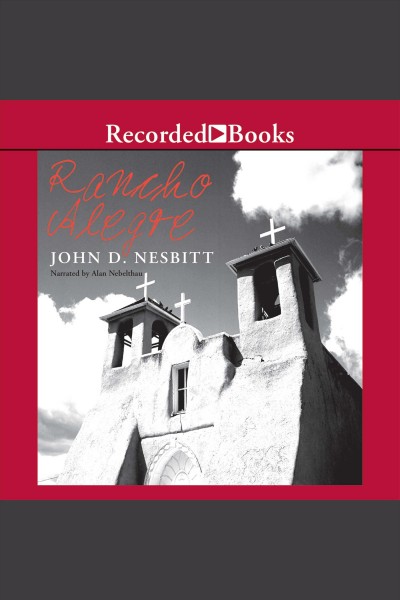 Rancho Alegre [electronic resource] / John D. Nesbitt.