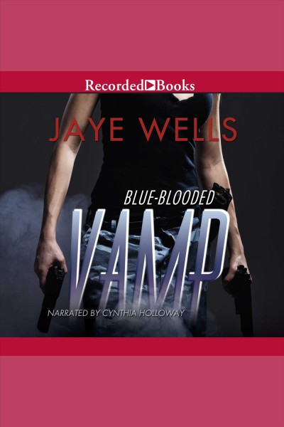 Blue-blooded vamp [electronic resource] / Jaye Wells.