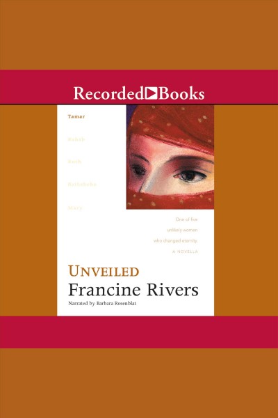 Unveiled [electronic resource] : Tamar / Francine Rivers.