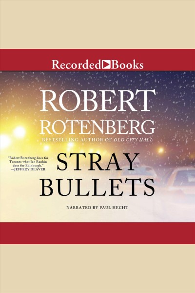 Stray bullets [electronic resource] / Robert Rotenberg.