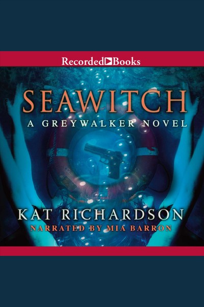 Seawitch [electronic resource] / Kat Richardson.
