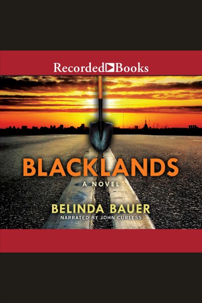 Blacklands [electronic resource] : a novel / Belinda Bauer.