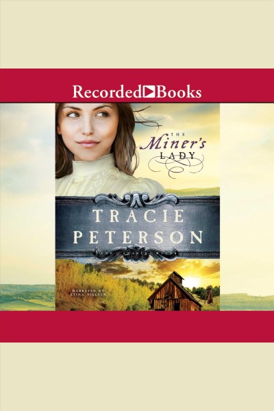 The miner's lady [electronic resource] / Tracie Peterson.
