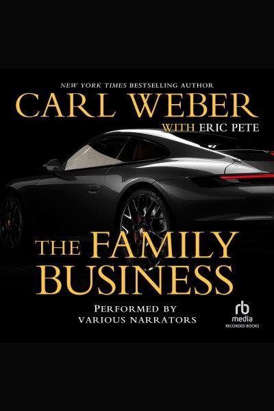 The family business [electronic resource] / Carl Weber, with Eric Pete.
