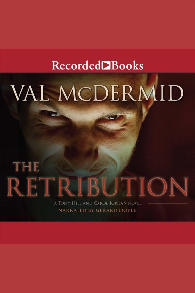 The retribution [electronic resource] / Val McDermid.