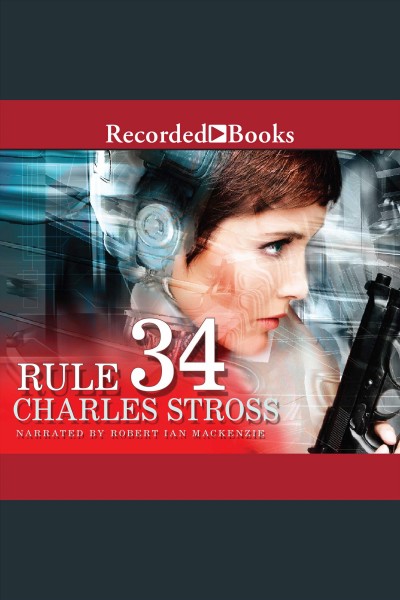 Rule 34 [electronic resource] / Charles Stross.