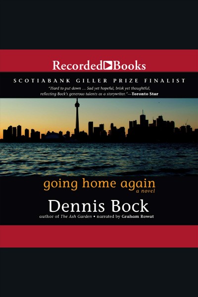 Going home again [electronic resource] / Dennis Bock.