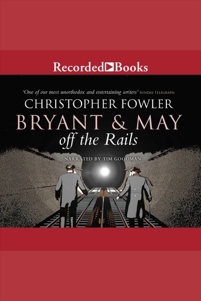 Bryant & May off the rails [electronic resource] / Christopher Fowler.