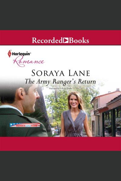 The army ranger's return [electronic resource] / Soraya Lane.