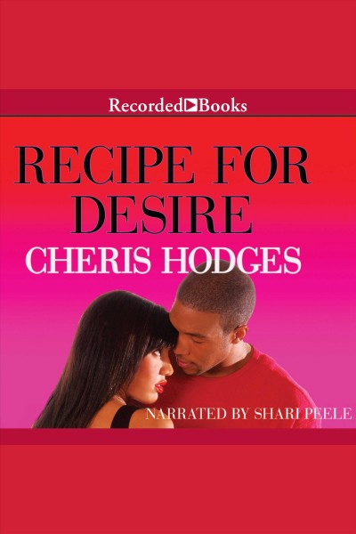 Recipe for desire [electronic resource] / Cheris Hodges.