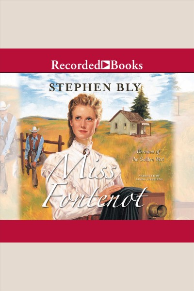 Miss Fontenot [electronic resource] / Stephen Bly.