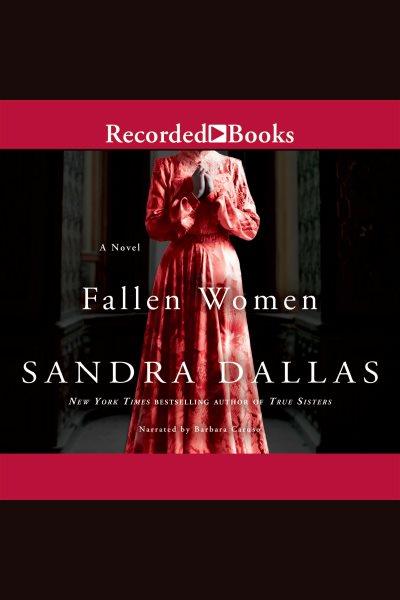 Fallen women [electronic resource] / Sandra Dallas.