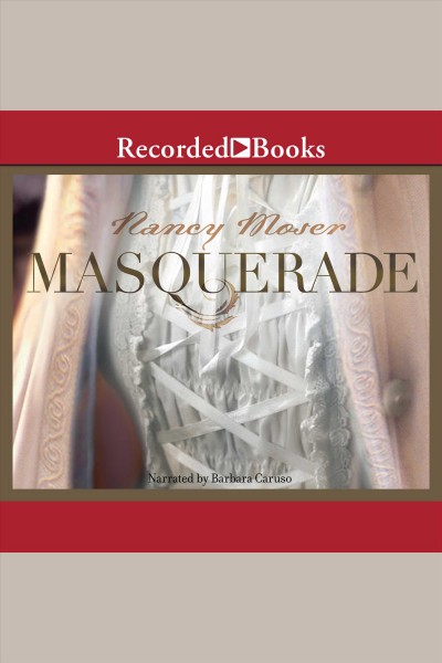 Masquerade [electronic resource] / Nancy Moser.