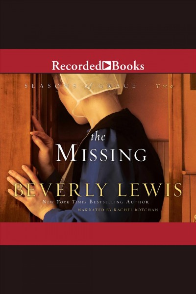 The missing [electronic resource] / Beverly Lewis.