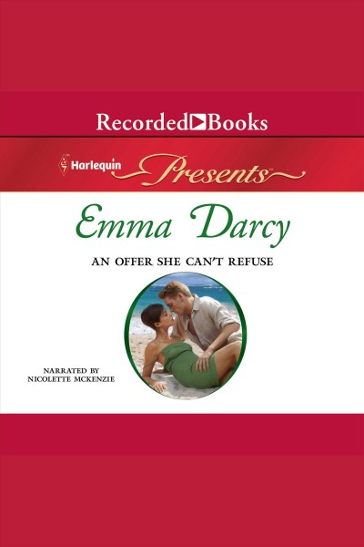 An offer she can't refuse [electronic resource] / Emma Darcy.