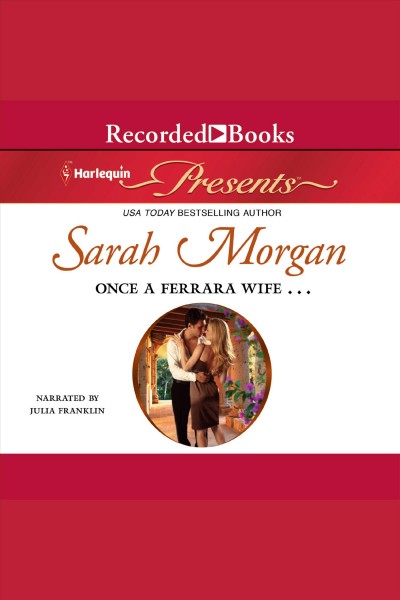 Once a Ferrara wife-- [electronic resource] / Sarah Morgan.