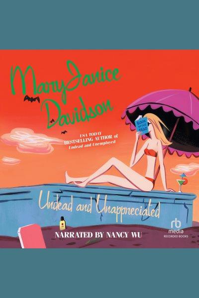 Undead and unappreciated [electronic resource] / MaryJanice Davidson.