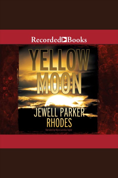 Yellow moon [electronic resource] / Jewell Parker Rhodes.