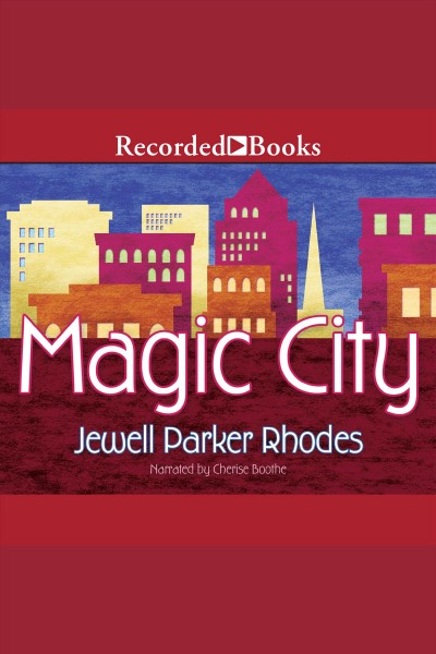 Magic City [electronic resource] / Jewell Parker Rhodes.