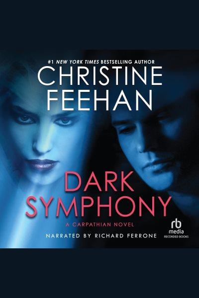 Dark symphony [electronic resource] / Christine Feehan.