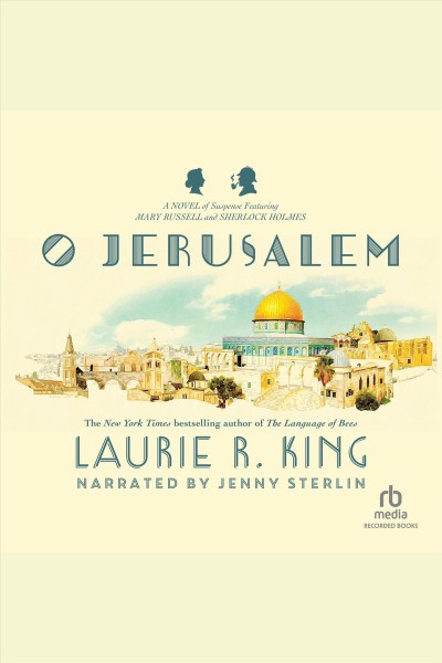O Jerusalem [electronic resource] / Laurie R. King.