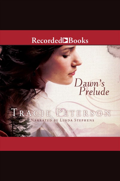 Dawn's prelude [electronic resource] / Tracie Peterson.