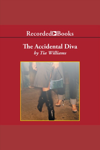 Accidental diva [electronic resource] / Tia Williams.