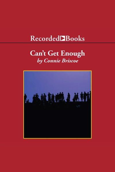 Can't get enough [electronic resource] / Connie Briscoe.