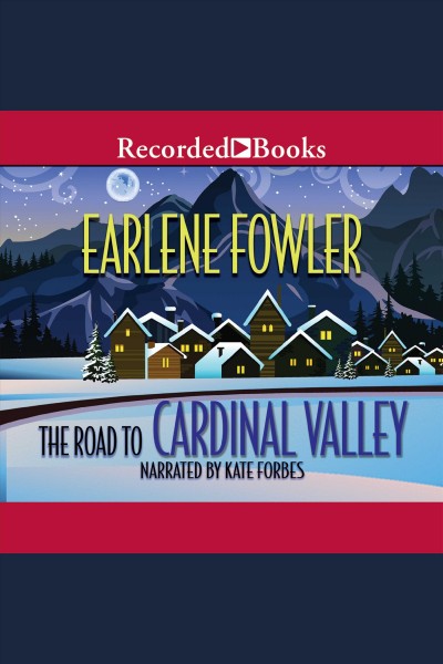 The road to Cardinal Valley [electronic resource] / Earlene Fowler.
