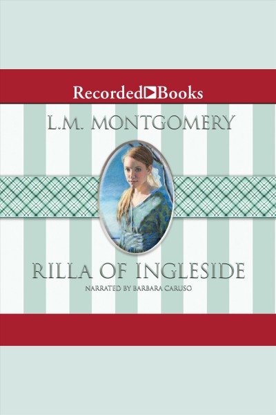 Rilla of Ingleside [electronic resource] / L.M. Montgomery.