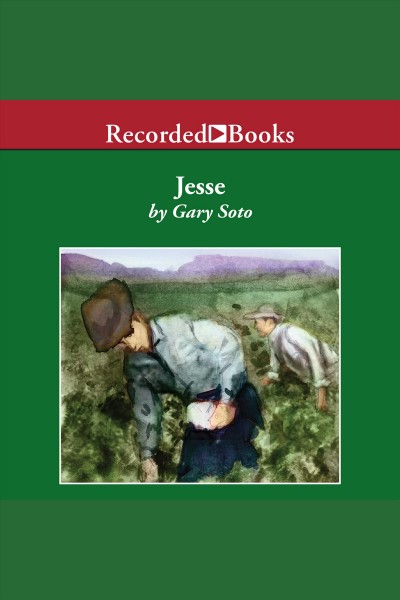 Jesse [electronic resource] / Gary Soto.