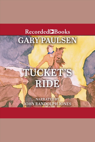 Tucket's ride [electronic resource] / Gary Paulsen.