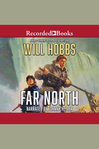 Far North [electronic resource] / Will Hobbs.