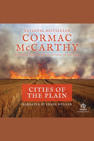 Cities of the plain [electronic resource] / Cormac McCarthy.