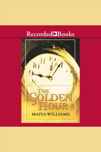 The golden hour [electronic resource] / Maiya Williams.