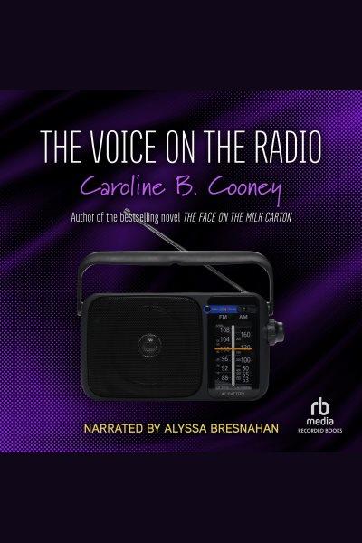The voice on the radio [electronic resource] / Caroline B. Cooney.