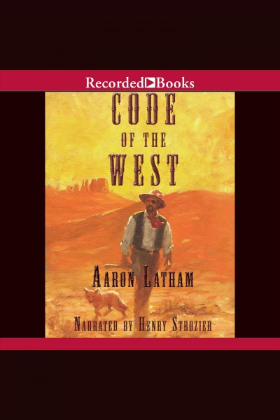 Code of the West [electronic resource] / Aaron Latham.