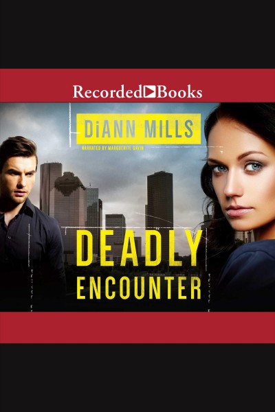Deadly encounter [electronic resource] / DiAnn Mills.