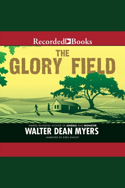 The Glory Field [electronic resource] / Walter Dean Myers.