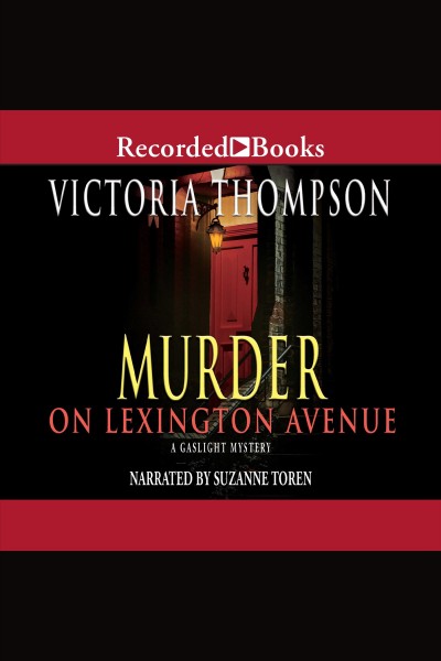 Murder on Lexington Avenue [electronic resource] : a gaslight mystery / Victoria Thompson.