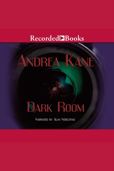 Dark room [electronic resource] / Andrea Kane.
