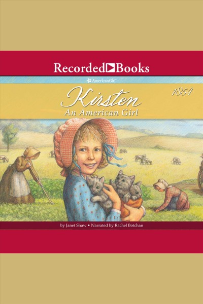 Kirsten [electronic resource] : an American girl, 1854 / Janet Shaw.