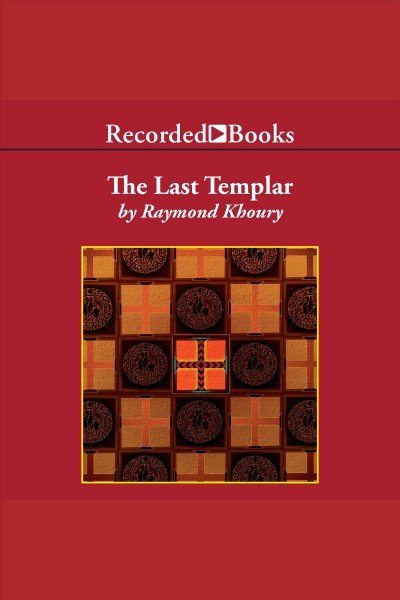 The last Templar [electronic resource] / Raymond Khoury.