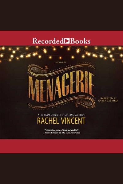 Menagerie [electronic resource] / Rachel Vincent.