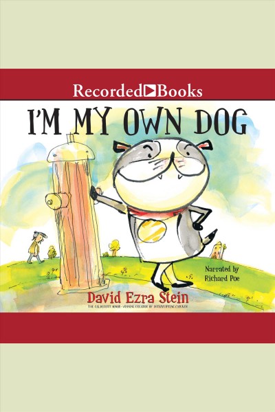 I'm my own dog [electronic resource] / David Ezra Stein.