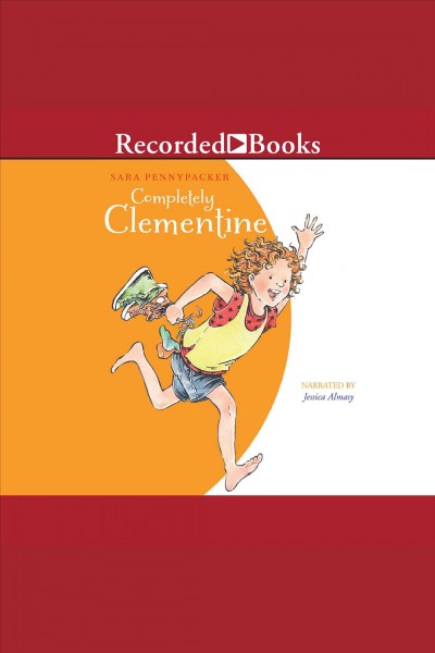 Completely Clementine [electronic resource] / Sara Pennypacker.