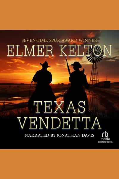 Texas vendetta [electronic resource] / Elmer Kelton.