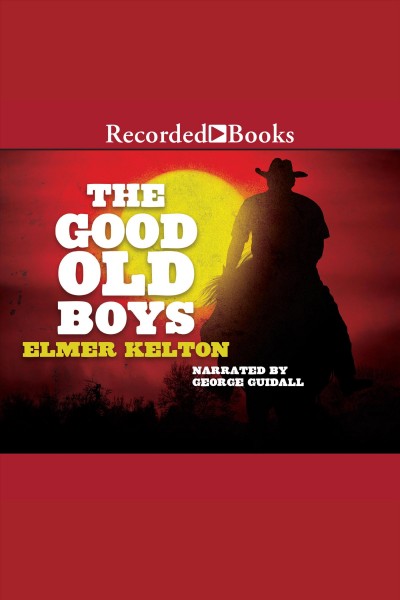 The good old boys [electronic resource] / Elmer Kelton.