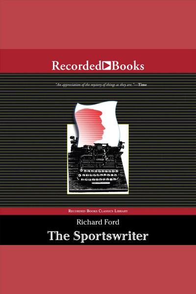 The sportswriter [electronic resource] / Richard Ford.