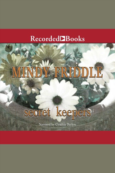 Secret keepers [electronic resource] / Mindy Friddle.